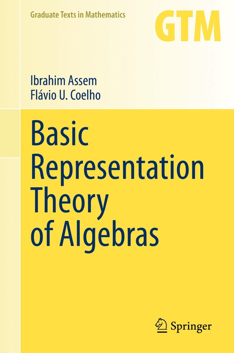 Ibrahim Assem, Flávio U. Coelho, Flavio U. Coelho - Basic Representation Theory of Algebras, Inbunden