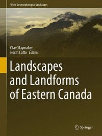 bokomslag Landscapes and Landforms of Eastern Canada
