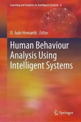 D. Jude Hemanth - Human Behaviour Analysis Using Intelligent Systems, Inbunden