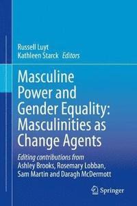 bokomslag Masculine Power and Gender Equality: Masculinities as Change Agents