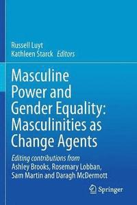 bokomslag Masculine Power and Gender Equality: Masculinities as Change Agents