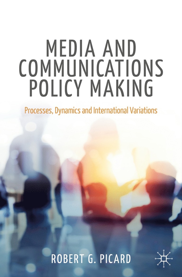 Robert G. Picard - Media and Communications Policy Making, Häftad