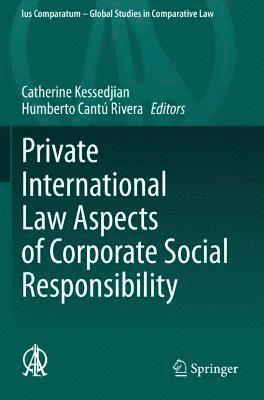 Private International Law Aspects of Corporate Social Responsibility 1