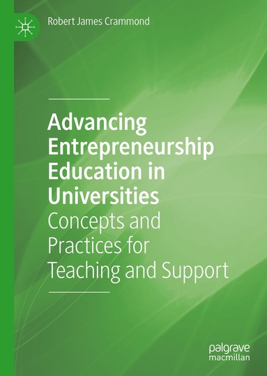 bokomslag Advancing Entrepreneurship Education in Universities