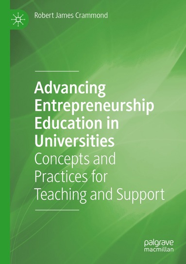 bokomslag Advancing Entrepreneurship Education in Universities