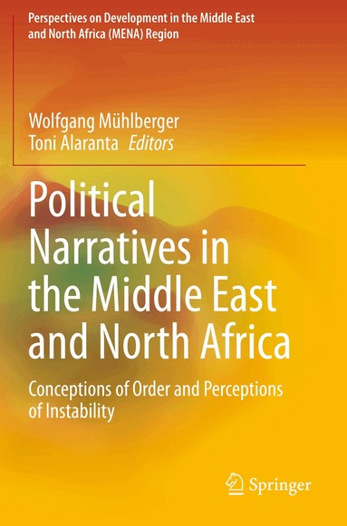 Wolfgang Mühlberger, Toni Alaranta - Political Narratives in the Middle East and North Africa, Häftad
