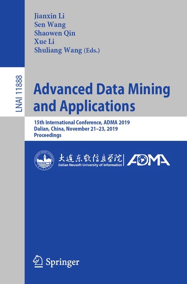 Jianxin Li, Sen Wang, Shaowen Qin, Xue Li, Shuliang Wang - Advanced Data Mining and Applications, Häftad