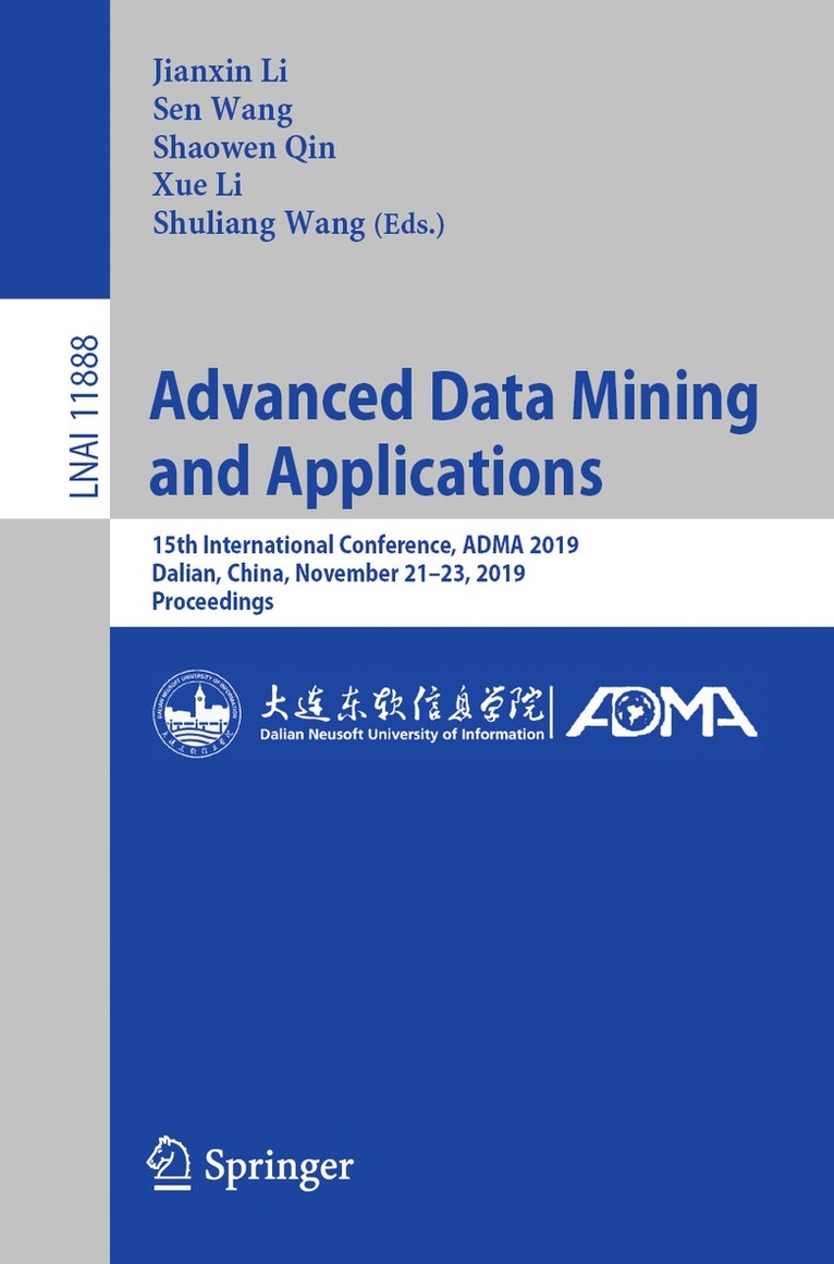 Jianxin Li, Sen Wang, Shaowen Qin, Xue Li, Shuliang Wang - Advanced Data Mining and Applications, Häftad