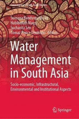 Sumana Bandyopadhyay, Habibullah Magsi, Sucharita Sen, Tomaz Ponce Dentinho - Water Management in South Asia, Inbunden