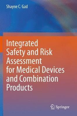 bokomslag Integrated Safety and Risk Assessment for Medical Devices and Combination Products