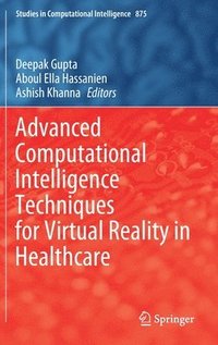 bokomslag Advanced Computational Intelligence Techniques for Virtual Reality in Healthcare