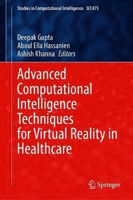 bokomslag Advanced Computational Intelligence Techniques for Virtual Reality in Healthcare