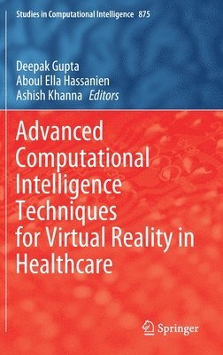 Advanced Computational Intelligence Techniques for Virtual Reality in Healthcare 1