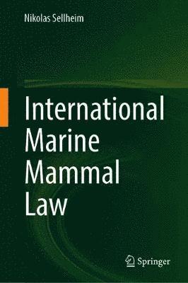 bokomslag International Marine Mammal Law