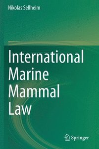 bokomslag International Marine Mammal Law