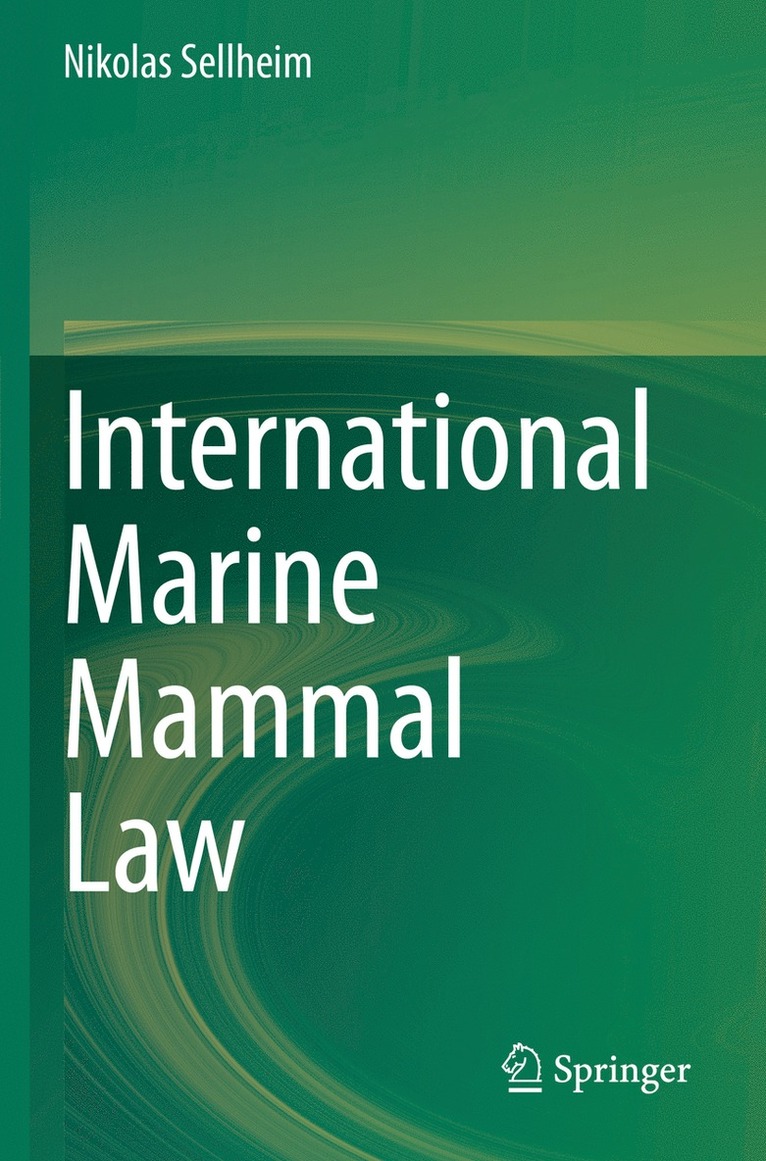 Nikolas Sellheim - International Marine Mammal Law, Häftad