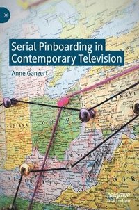 bokomslag Serial Pinboarding in Contemporary Television