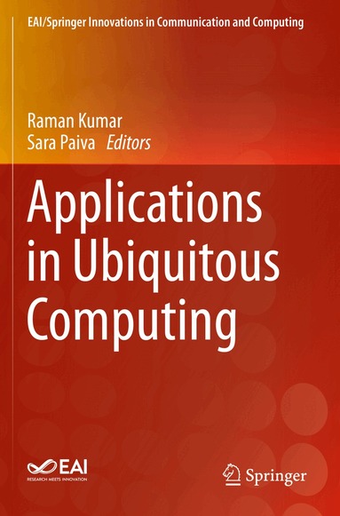 Raman Kumar, Sara Paiva - Applications in Ubiquitous Computing, Häftad