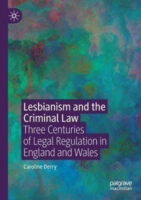 Lesbianism and the Criminal Law 1