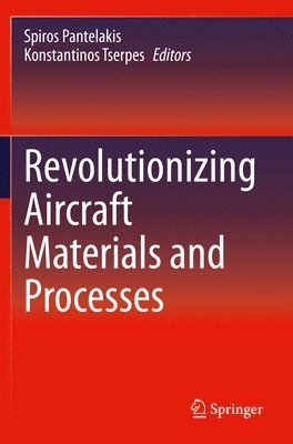 Revolutionizing Aircraft Materials and Processes 1