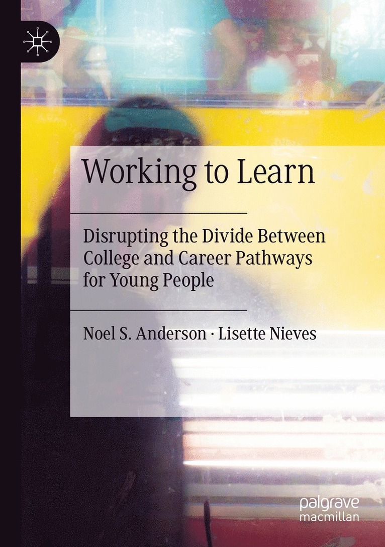 Noel S. Anderson, Lisette Nieves - Working to Learn, Häftad