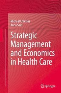 bokomslag Strategic Management and Economics in Health Care