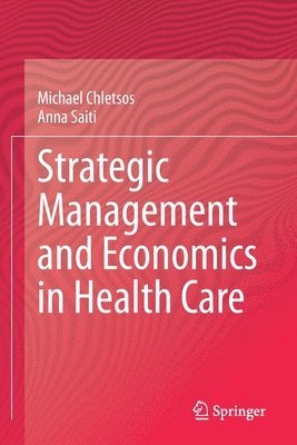 bokomslag Strategic Management and Economics in Health Care