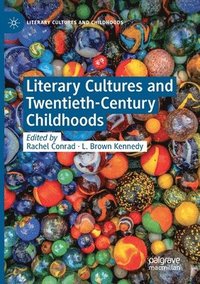 bokomslag Literary Cultures and Twentieth-Century Childhoods