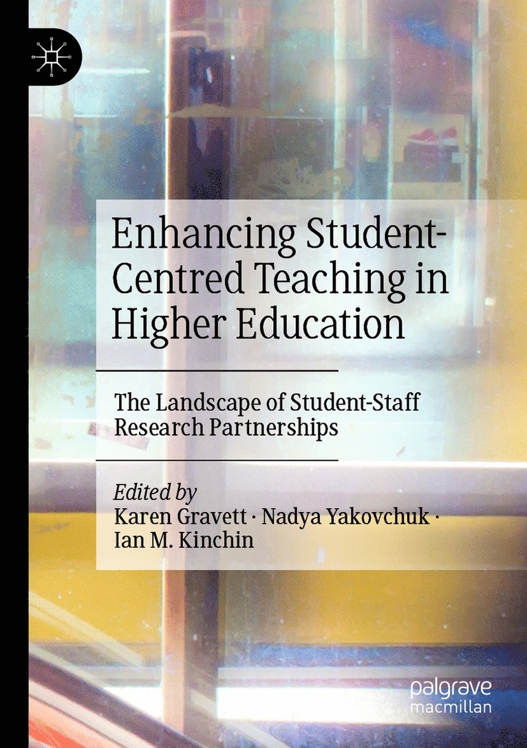 Karen Gravett, Nadya Yakovchuk, Ian M. Kinchin - Enhancing Student-Centred Teaching in Higher Education, Häftad