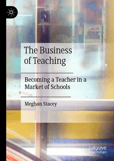 Meghan Stacey - Business of Teaching, Häftad