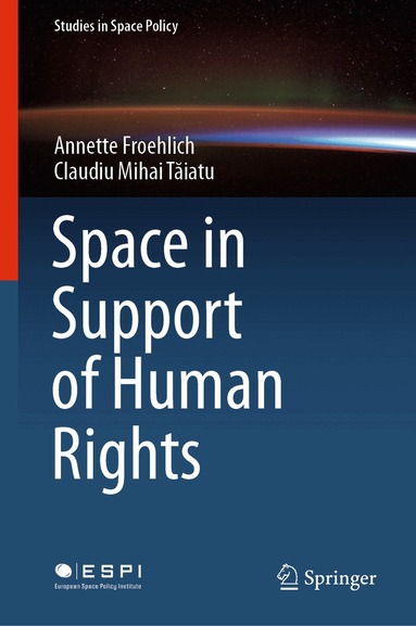 Annette Froehlich, Claudiu Mihai Tăiatu - Space in Support of Human Rights, Inbunden