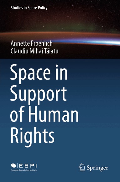 Annette Froehlich, Claudiu Mihai Tăiatu - Space in Support of Human Rights, Häftad