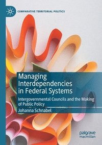 bokomslag Managing Interdependencies in Federal Systems