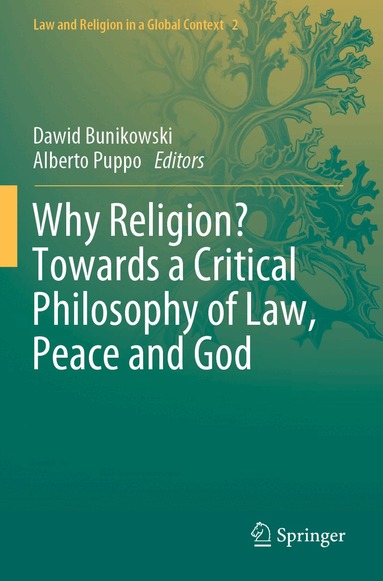 Dawid Bunikowski, Alberto Puppo - Why Religion? Towards a Critical Philosophy of Law, Peace and God, Häftad