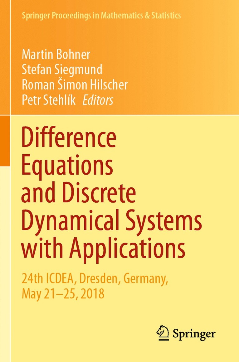 Martin Bohner, Stefan Siegmund, Roman Šimon Hilscher, Petr Stehlík, Roman Simon Hilscher, Petr Stehlik - Difference Equations and Discrete Dynamical Systems with Applications, Häftad