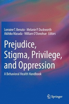 Prejudice, Stigma, Privilege, and Oppression 1