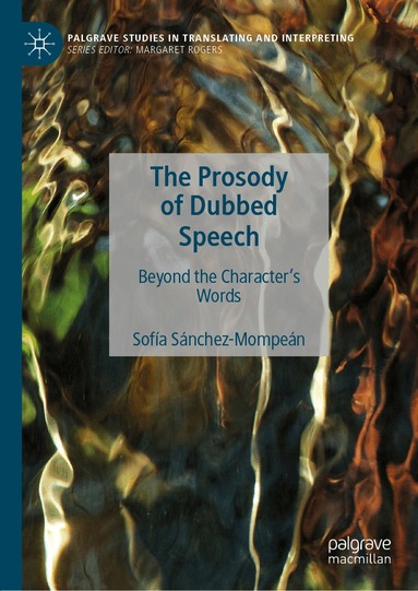 Sofía Sánchez-Mompeán - Prosody of Dubbed Speech, Inbunden