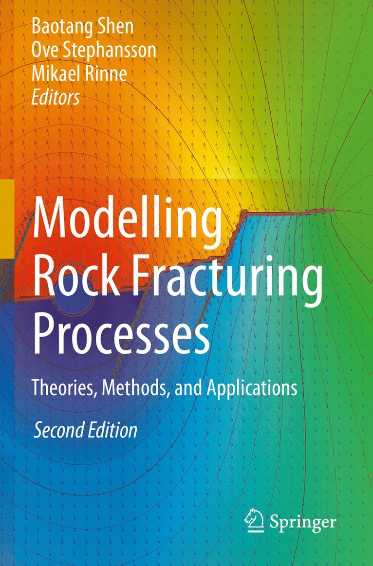 Baotang Shen, Ove Stephansson, Mikael Rinne - Modelling Rock Fracturing Processes, Häftad