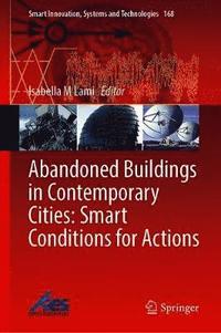 bokomslag Abandoned Buildings in Contemporary Cities: Smart Conditions for Actions