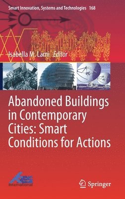 bokomslag Abandoned Buildings in Contemporary Cities: Smart Conditions for Actions