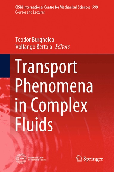 Teodor Burghelea, Volfango Bertola - Transport Phenomena in Complex Fluids, Inbunden