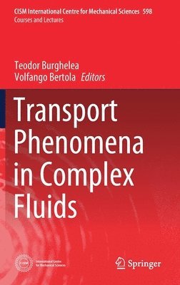 Transport Phenomena in Complex Fluids 1