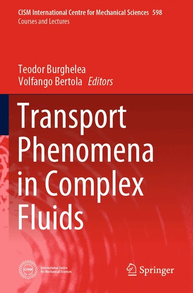Teodor Burghelea, Volfango Bertola - Transport Phenomena in Complex Fluids, Häftad