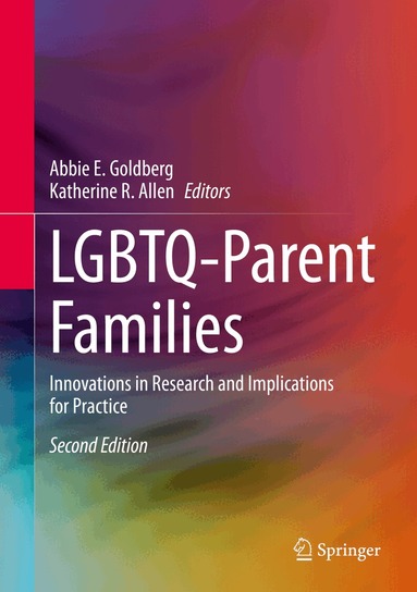 Abbie E. Goldberg, Katherine R. Allen - LGBTQ-Parent Families, Inbunden
