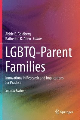 Abbie E. Goldberg, Katherine R. Allen - LGBTQ-Parent Families, Inbunden