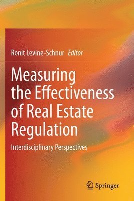 Ronit Levine-Schnur - Measuring the Effectiveness of Real Estate Regulation, Häftad