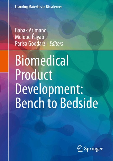 Babak Arjmand, Moloud Payab, Parisa Goodarzi - Biomedical Product Development: Bench to Bedside, Häftad