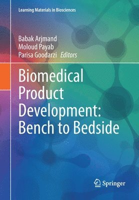 bokomslag Biomedical Product Development: Bench to Bedside