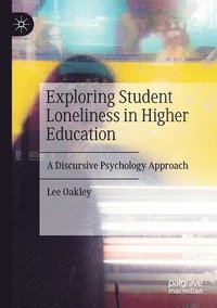 bokomslag Exploring Student Loneliness in Higher Education