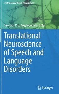 bokomslag Translational Neuroscience of Speech and Language Disorders